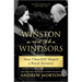 Winston and the Windsors: How Churchill Shaped a Royal Dynasty