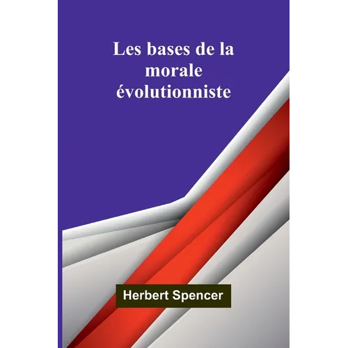 Les bases de la morale évolutionniste