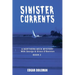 Sinister Currents: A NORTHERN NECK MYSTERY With George & Grace O'Bannion Book II
