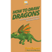 How To Draw Dragons: Your Step By Step Guide To Drawing Dragons