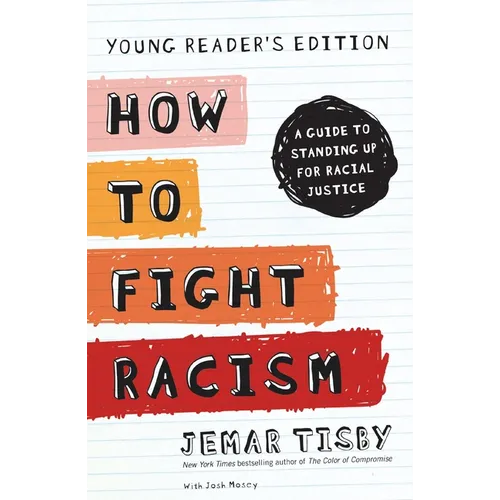 How to Fight Racism: A Guide to Standing Up for Racial Justice