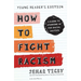 How to Fight Racism: A Guide to Standing Up for Racial Justice