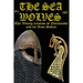 The Sea Wolves: The Viking creation of Normandy and its iron Dukes