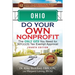Ohio Do Your Own Nonprofit: The Only GPS You Need for 501c3 Tax Exempt Approval