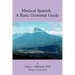 Medical Spanish: A Basic Grammar Guide
