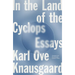 In the Land of the Cyclops: Essays