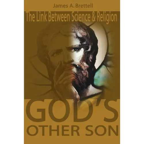 God's Other Son, Isaac Newton: The Link Between Science and Religion