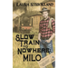 Slow Train to Nowhere: Milo