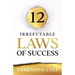 12 Irrefutable Laws of Success