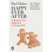 Happy Ever After: Escaping the Myth of the Perfect Life