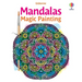 Mandalas Magic Painting Book