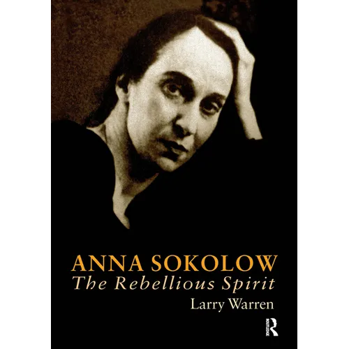 Anna Sokolow: The Rebellious Spirit
