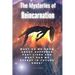 The Mysteries of Reincarnation: What do we know about supposed past lives and what can we expect in future ones?