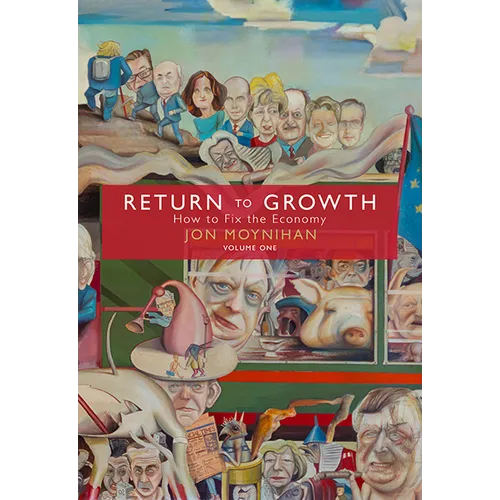 Return to Growth: How to Fix the Economy