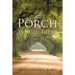 The Porch Is Still There
