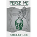 Pierce Me: A Dark College Romance
