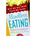 Mindless Eating: Why We Eat More Than We Think