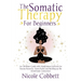 Somatic Therapy For Beginners: An Ultimate Guide with Mindfulness Exercises for Trauma Recovery, Stress Relief and Build-up the Mind-Body Connection