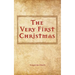 The Very First Christmas