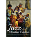 Jazz and Christian Freedom: Improvising Against the Grain of the West