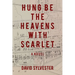 Hung Be the Heavens with Scarlet