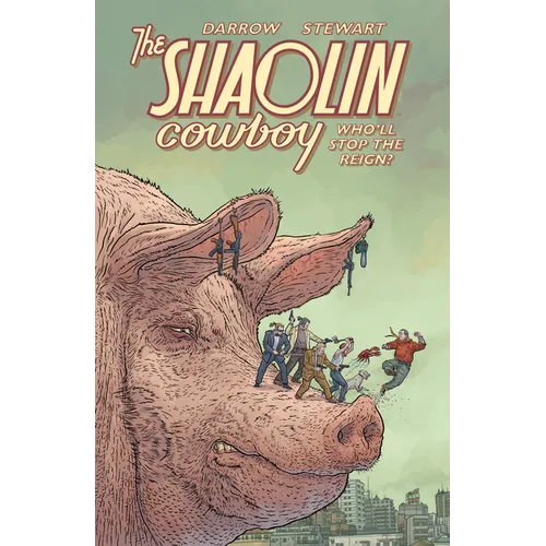 Shaolin Cowboy: Who'll Stop the Reign?