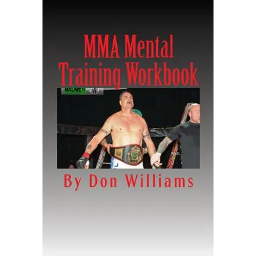 MMA Mental Training Workbook: Mental Training Workbook for MMA fighters