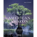American Amazon: Ancient Forests and Living Waters of the Wild Southeastern Us