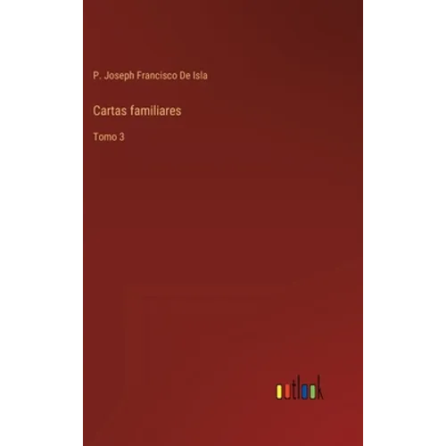 Cartas familiares: Tomo 3