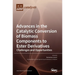 Advances in the Catalytic Conversion of Biomass Components to Ester Derivatives: Challenges and Opportunities