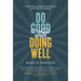 Do Good While Doing Well: Invest for Change, Reap Financial Rewards, and Increase Your Happiness