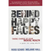 Behind Happy Faces: Taking Charge of Your Mental Health