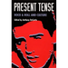 Present Tense: Rock & Roll and Culture