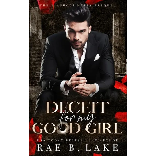 Deceit For My Good Girl: A Dark Mafia Stalker Romance