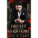 Deceit For My Good Girl: A Dark Mafia Stalker Romance
