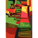 When the Grass Was Blue: Growing Up in the South
