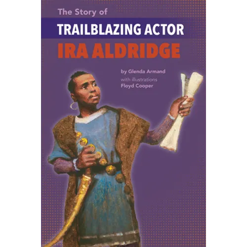 The Story of Trailblazing Actor Ira Aldridge