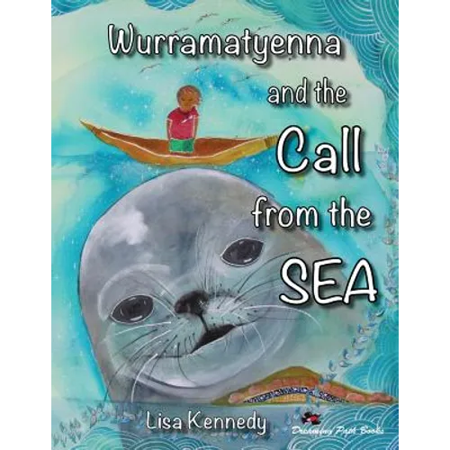 Wurramatyenna and the Call From the Sea