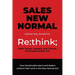 Sales New Normal: Re: think; Sales Teams, Leaders, and Culture in the post-COVID era