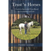 Trust 'n Horses: A Guide to Successful Trust-Based Horsemanship and Life