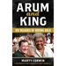 Arum and King: Six Decades of Boxing Gold