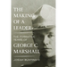 The Making of a Leader: The Formative Years of George C. Marshall