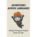 Adventures Across Languages: Bilingual Portuguese-English Stories for Boys