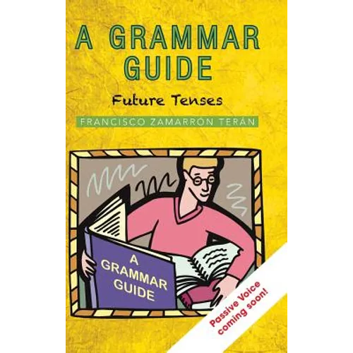 A Grammar Guide: Future Tenses