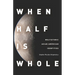 When Half Is Whole: Multiethnic Asian American Identities