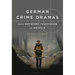 German Crime Dramas from Network Television to Netflix