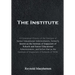 The Institute: A Centennial History of the Institute of Senior Educational Administrators, formerly known as the Institute of Inspect