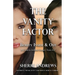 The Vanity Factor: Beauty Inside & Out - A Guide for Aesthetic Surgery From A To Z