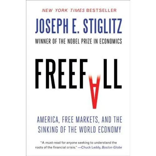 Freefall: America, Free Markets, and the Sinking of the World Economy