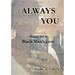 Always You: Diary Of A Black Man's Love